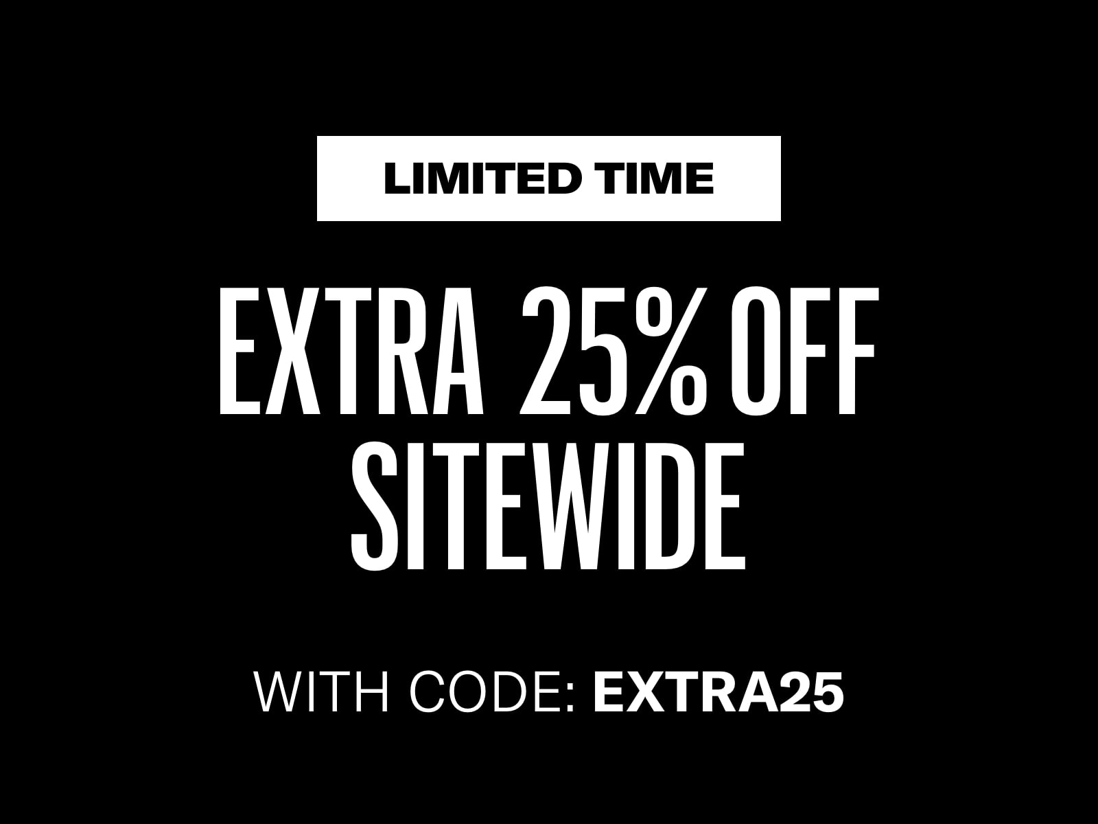 Extra 25% off Sitewide with Code: EXTRA25